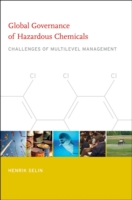 有害化学物質のグローバル・ガバナンス<br>Global Governance of Hazardous Chemicals : Challenges of Multilevel Management (Politics, Science, and the Environment)