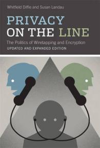 プライバシー、盗聴と暗号（改訂版）<br>Privacy on the Line : The Politics of Wiretapping and Encryption (The Mit Press) -- Paperback / softback