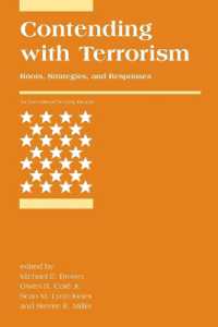 テロリズムと戦う：原因、戦略と対応<br>Contending with Terrorism : Roots, Strategies, and Responses (International Security Readers)