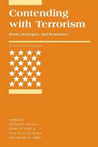 テロリズムと戦う：原因、戦略と対応<br>Contending with Terrorism : Roots, Strategies, and Responses (Contending with Terrorism)