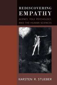 共感の再発見：行為主体、民族心理学と人間科学<br>Rediscovering Empathy : Agency, Folk Psychology, and the Human Sciences (A Bradford Book)