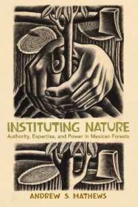 Instituting Nature : Authority, Expertise, and Power in Mexican Forests (Politics, Science, and the Environment)