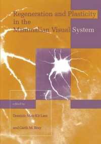 Regeneration and Plasticity in the Mammalian Visual System : Proceedings of the Retina Research Foundation Symposia (Proceedings of the Retina Researc 〈4〉
