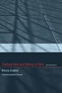 痛みを感じることと痛みにあること（第２版）<br>Feeling Pain and Being in Pain (A Bradford Book) （2ND）