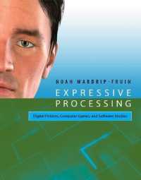 Expressive Processing : Digital Fictions, Computer Games, and Software Studies (Software Studies)