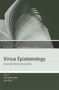 美徳の認識論：今日的読本<br>Virtue Epistemology : Contemporary Readings (Mit Readers in Contemporary Philosophy)