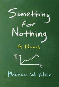 Something for Nothing : A Novel (The Mit Press) -- Paperback / softback