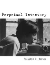 ロザリンド・クラウス著／不断の棚卸としての批評<br>Perpetual Inventory (October Books)