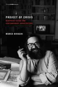 Project of Crisis : Manfredo Tafuri and Contemporary Architecture (Writing Architecture)