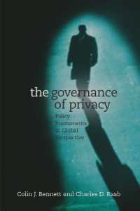 プライバシーのガバナンス：政策手段の国際的考察<br>The Governance of Privacy : Policy Instruments in Global Perspective (The Governance of Privacy)