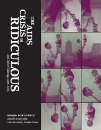 The AIDS Crisis Is Ridiculous and Other Writings, 1986-2003 (The AIDS Crisis Is Ridiculous and Other Writings, 1986-2003)