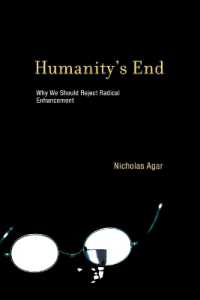 Humanity's End: Why We Should Reject Radical Enhancement (Life and Mind: Philosophical Issues in Biology and Psycholog")