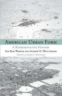 アメリカ都市の進化史<br>American Urban Form : A Representative History (Urban and Industrial Environments)