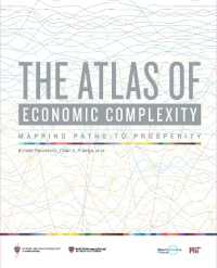 複雑系経済学に基づく世界経済アトラス<br>The Atlas of Economic Complexity : Mapping Paths to Prosperity (The Mit Press)