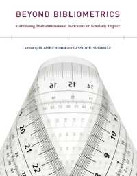計量書誌学を超えて：学術研究の影響度指標の多様化のために<br>Beyond Bibliometrics : Harnessing Multidimensional Indicators of Scholarly Impact (The Mit Press)