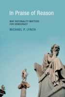 理性をたたえて<br>In Praise of Reason : Why Rationality Matters for Democracy