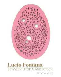 Lucio Fontana : Between Utopia and Kitsch (October Books) -- Paperback / softback