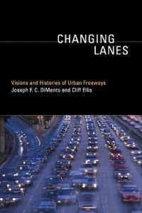 Changing Lanes : Visions and Histories of Urban Freeways (Changing Lanes) -- Paperback / softback