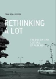 駐車場再考：デザインと文化<br>Rethinking a Lot : The Design and Culture of Parking (The Mit Press) -- Paperback / softback