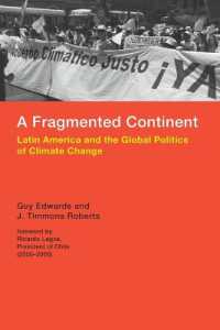 A Fragmented Continent : Latin America and the Global Politics of Climate Change (Politics, Science, and the Environment)