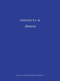 パースペクタ４８：建築と健忘症<br>Perspecta 48 : Amnesia (Perspecta)