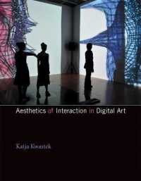 デジタルアートにおけるインタラクションの美学（英訳）<br>Aesthetics of Interaction in Digital Art (The Mit Press)