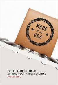 アメリカの製造業の盛衰<br>Made in the USA : The Rise and Retreat of American Manufacturing (The Mit Press)