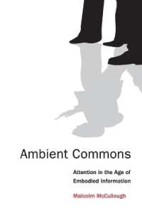 Ambient Commons : Attention in the Age of Embodied Information (The Mit Press)