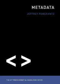 メタデータ（ＭＩＴエッセンシャル・ナレッジ・シリーズ）<br>Metadata (The Mit Press Essential Knowledge series)