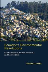 Ecuador's Environmental Revolutions : Ecoimperialists, Ecodependents, and Ecoresisters (The Mit Press)