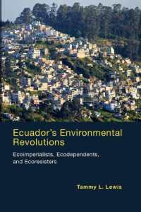 Ecuador's Environmental Revolutions : Ecoimperialists， Ecodependents， and Ecoresisters (The Mit Press)