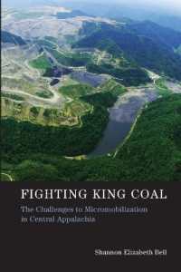 Fighting King Coal : The Challenges to Micromobilization in Central Appalachia (Urban and Industrial Environments)