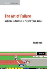 失敗のアート：ビデオゲームの苦痛<br>The Art of Failure : An Essay on the Pain of Playing Video Games (Playful Thinking)