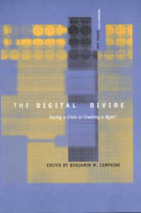 デジタル・デバイド：危機か神話か？<br>The Digital Divide : Facing a Crisis or Creating a Myth? (Mit Press Sourcebooks)