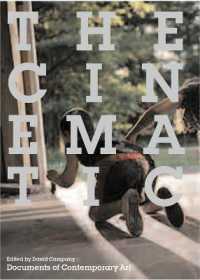 映画的な瞬間とは：現代芸術読本<br>The Cinematic (Whitechapel: Documents of Contemporary Art)