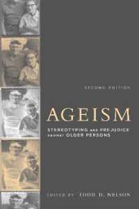 高齢者差別（第２版）<br>Ageism : Stereotyping and Prejudice against Older Persons (Ageism) （2ND）