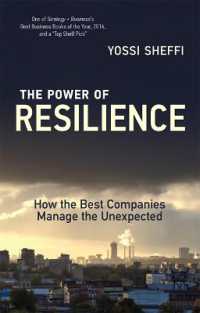優良企業にみるレジリエンス<br>The Power of Resilience : How the Best Companies Manage the Unexpected (The Mit Press)
