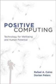 ポジティブ・コンピューティング：人間の幸福と潜在能力開発のためのコンピュータ技術<br>Positive Computing : Technology for Wellbeing and Human Potential （Reprint）