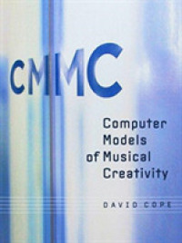 Computer Models of Musical Creativity （Reprint）