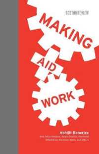 Ａ．バナジー著／対外援助の有効性向上<br>Making Aid Work (Boston Review Books) （Reprint）