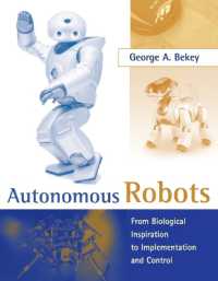 Autonomous Robots: From Biological Inspiration to Implementation and Control (Intelligent Robotics and Autonomous Agents")