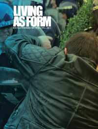 社会参加アート1991-2011年<br>Living as Form : Socially Engaged Art from 1991-2011 (The Mit Press)