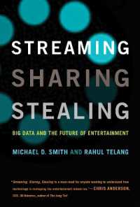 ビッグデータとエンターテイメント産業の未来<br>Streaming, Sharing, Stealing : Big Data and the Future of Entertainment (The Mit Press)