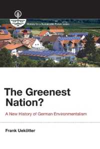 環境先進国ドイツの歴史<br>The Greenest Nation? : A New History of German Environmentalism (History for a Sustainable Future)
