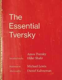 行動経済学の元祖トヴェルスキー重要論文集（カーネマン後書）<br>The Essential Tversky (The Essential Tversky)