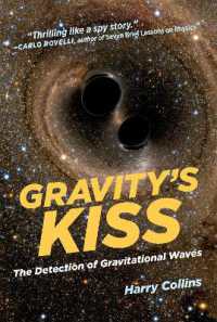 重力波発見の科学史<br>Gravity's Kiss : The Detection of Gravitational Waves (Gravity's Kiss)