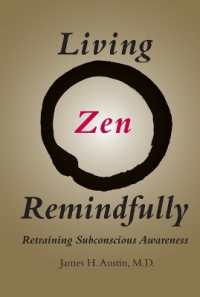 Living Zen Remindfully : Retraining Subconscious Awareness (Living Zen Remindfully)