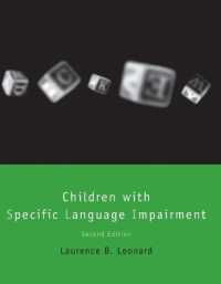 Children with Specific Language Impairment, Second Edition (Language, Speech, and Communication") （2ND）