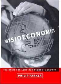 Physioeconomics : The Basis for Long-Run Economic Growth (Physioeconomics)