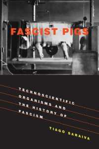 Fascist Pigs : Technoscientific Organisms and the History of Fascism (Inside Technology)